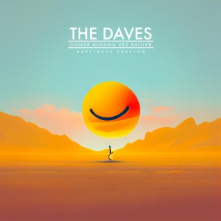 D.A.V.E. Happiness Version