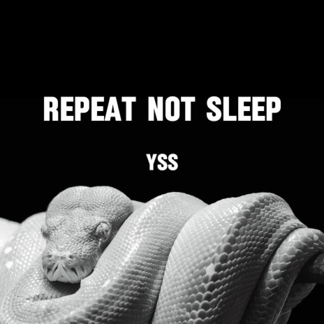 Repeat Not Sleep | Boomplay Music