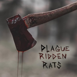 Plague Ridden Rats