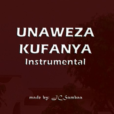 Unaweza Kufanya (Instrumental) | Boomplay Music
