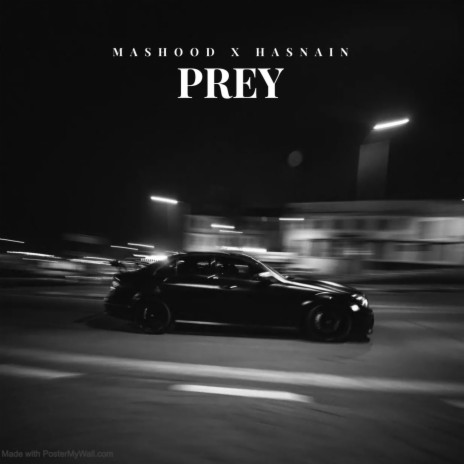 PREY (feat. mashood) | Boomplay Music