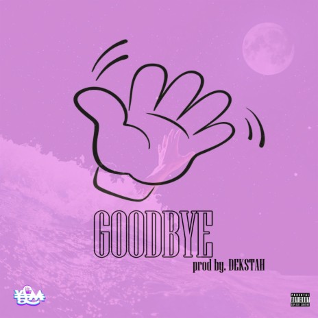 GOODBYE | Boomplay Music