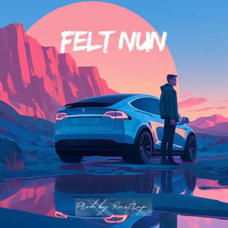 FELT NUN | Boomplay Music