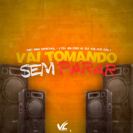 Vai Tomando Sem Parar (feat. Mc Gw) | Boomplay Music