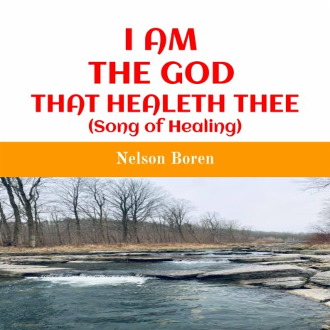 I Am The God That Healeth Thee | Boomplay Music
