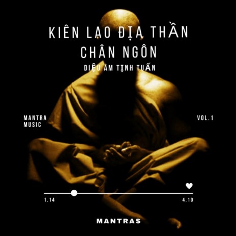 Kiên Lao Địa Thần Chân Ngôn | Boomplay Music