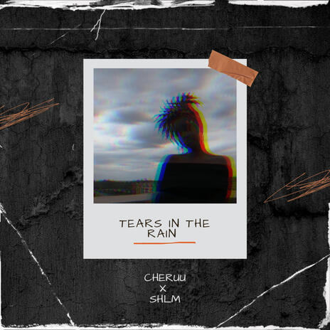 Tears In The Rain ft. SHLM | Boomplay Music