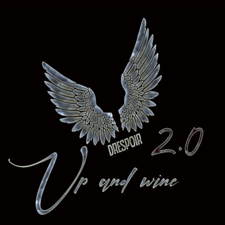 Up and wine 2.0 | Boomplay Music