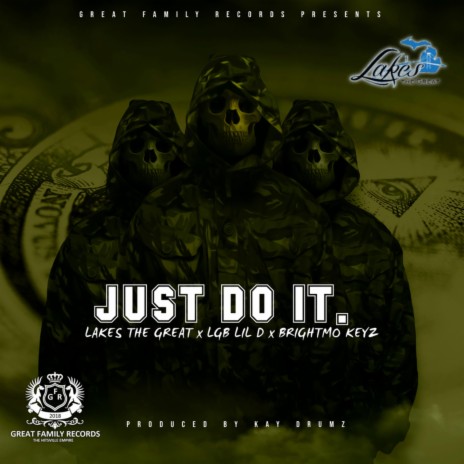 Just DO IT ft. LGB LIL D & Brightmo Keyz