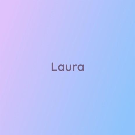 Laura | Boomplay Music