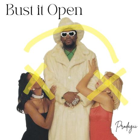 Bust it open | Boomplay Music