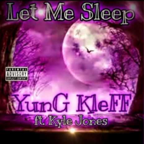 Let Me Sleep ft. Kyle Jones | Boomplay Music