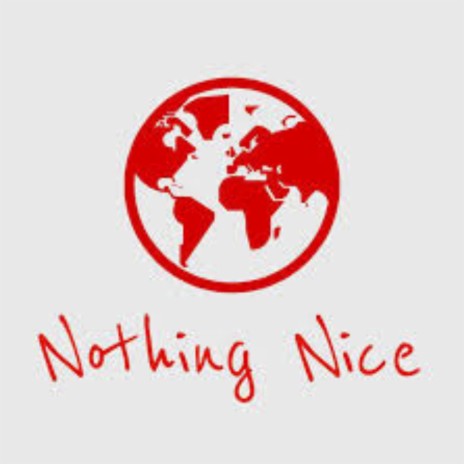 Nothing Nice | Boomplay Music