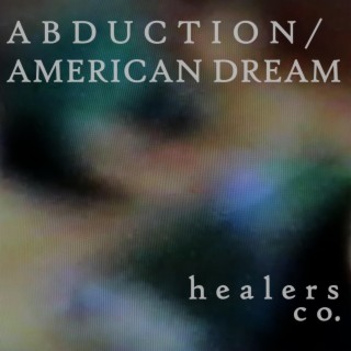 Abduction / American Dream