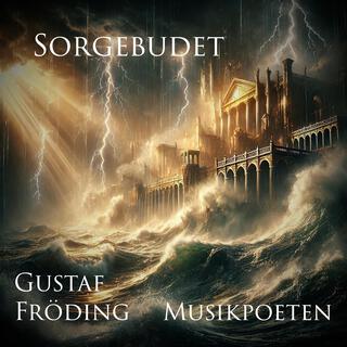 Sorgebudet (Text: Gustaf Fröding)