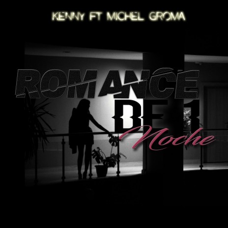 Romance de una Noche ft. Michel Groma | Boomplay Music