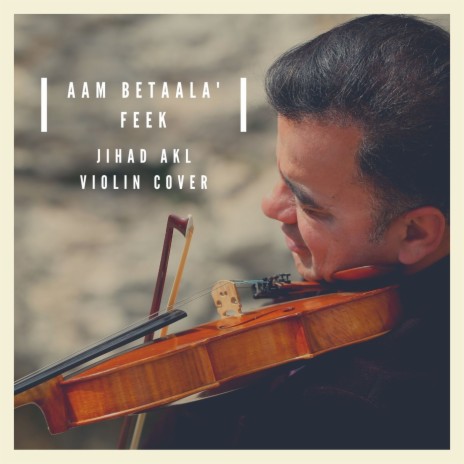 3am Bet3alla2 Feek (Violin Cover) | Boomplay Music