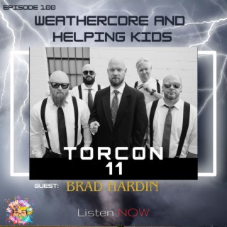 WeatherCore And Helping Kids (Guest: Torcon 11 Vocalist Brad Hardin)