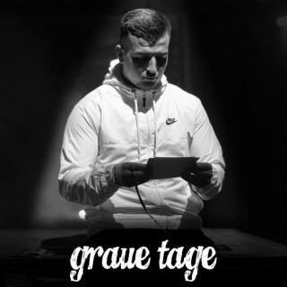 GRAUE TAGE