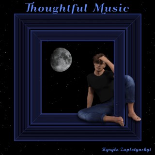 Thoughtful Music