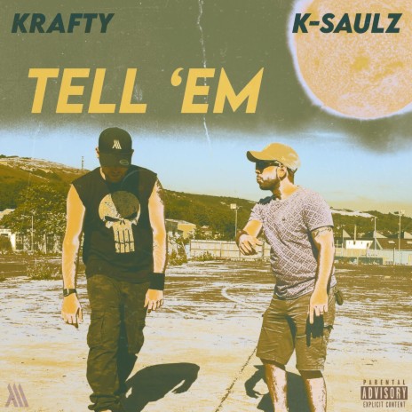 Tell 'Em ft. K-Saulz
