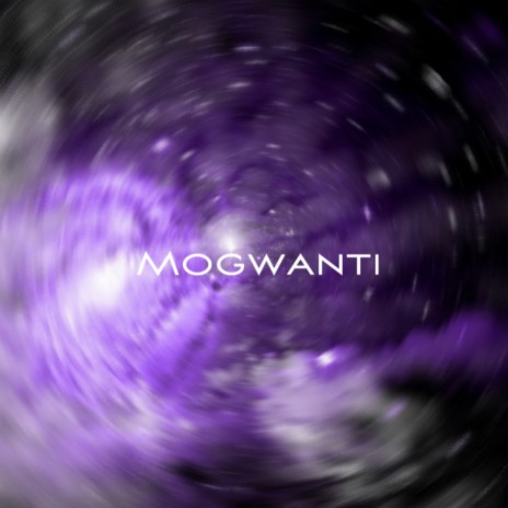 Mogwanti | Boomplay Music