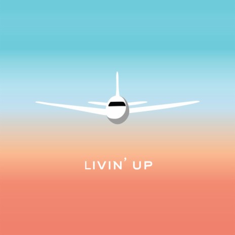 Livin' Up (feat. K-Wak) | Boomplay Music