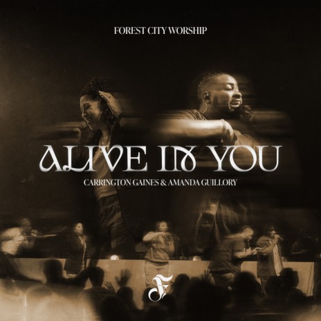 Alive In You ft. Carrington Gaines & Amanda Guillory | Boomplay Music