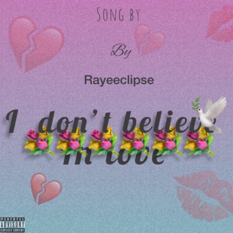 I don’t believe in love | Boomplay Music