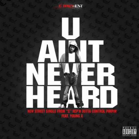 U aint never heard ft. Young X