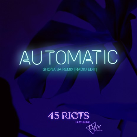 Automatic (Shona SA Remix (Radio Edit)) ft. Day Kornegay & Shona SA