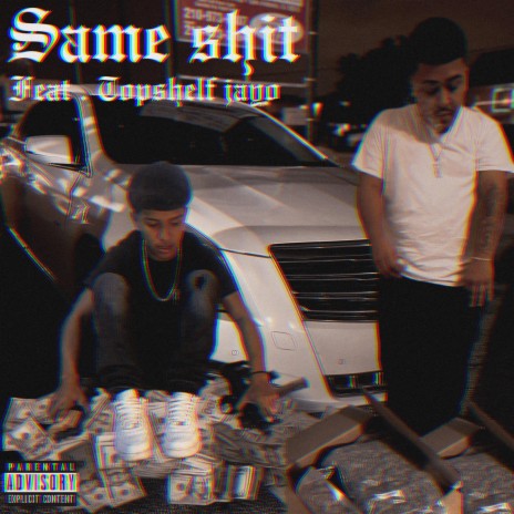 Same Shit ft. Topshelf jayo | Boomplay Music