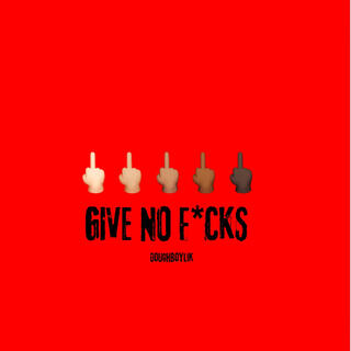 Give No Fucks