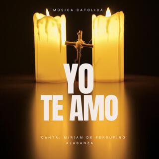 YO TE AMO