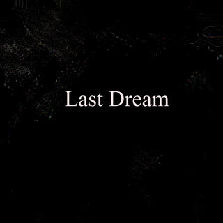 Last Dream