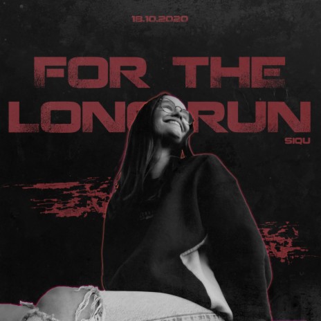 For The Long Run | Boomplay Music