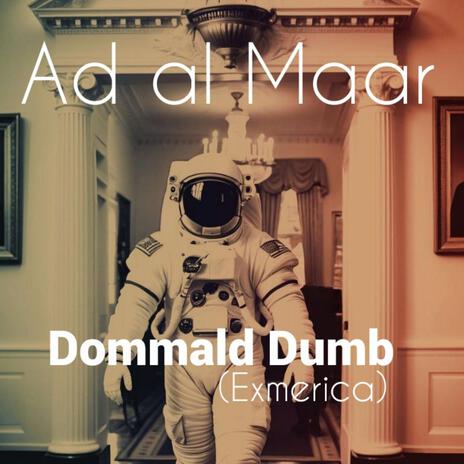 Dommald Dumb (Exmerica) | Boomplay Music