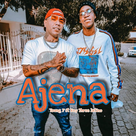 Ajena ft. Rey Three Latino & Young F | Boomplay Music