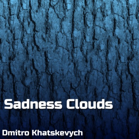 Sadness Clouds | Boomplay Music