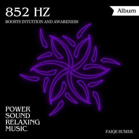 852 Hz Boosts Intuition