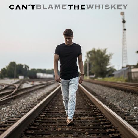 Can't Blame The Whiskey | Boomplay Music