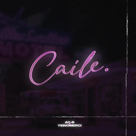 CAILE ft. Yeinomercy | Boomplay Music