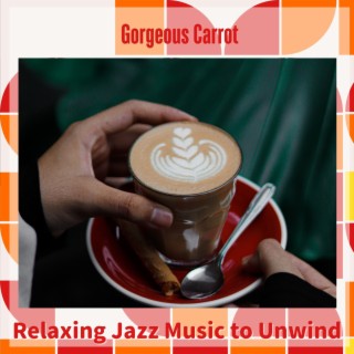 Relaxing Jazz Music to Unwind