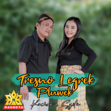 Tresno Legrek Pluwek ft. Kacruk & Syifa | Boomplay Music