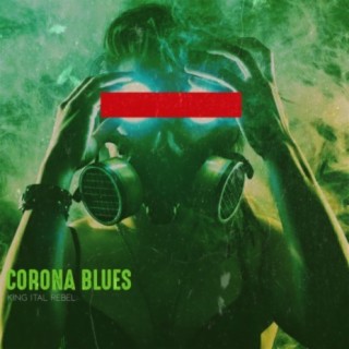 Corona Blues