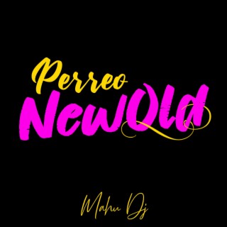 Perreo NewOld