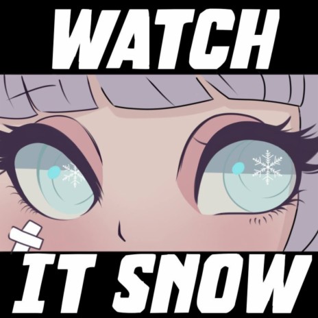 Watch It Snow | Boomplay Music