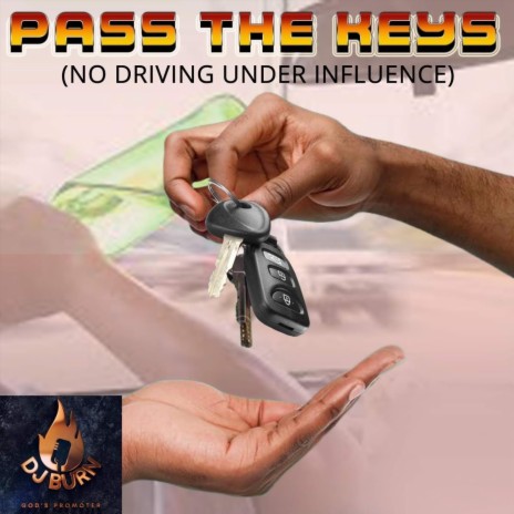 Pass The Keys (No Driving Under Influence) | Boomplay Music