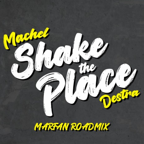 Shake The Place (Marfan Roadmix) ft. Destra | Boomplay Music