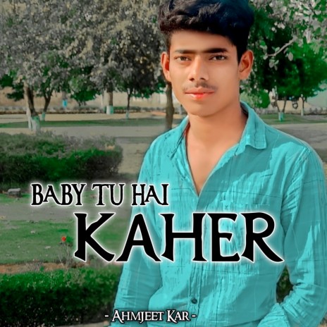 Baby Tu Hai Keher